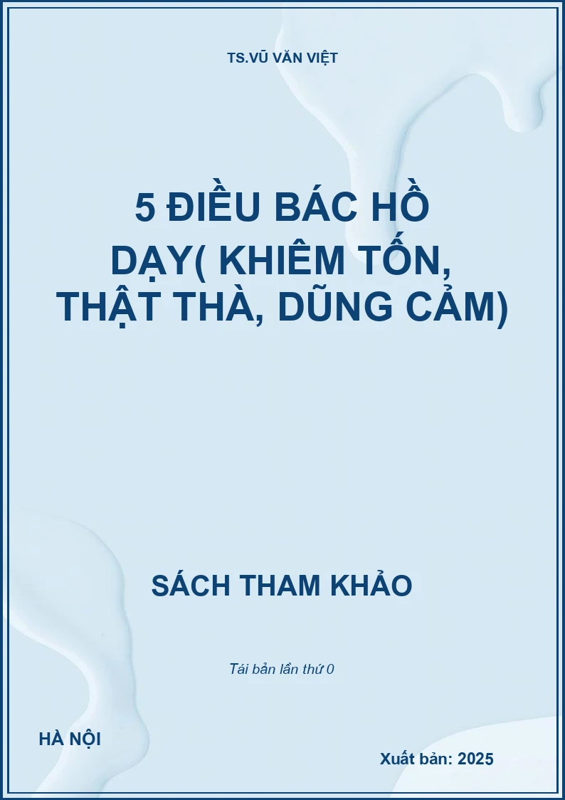 5 ĐIỀU BÁC HỒ DẠY (KHIÊM TỐN, THẬT THÀ, DŨNG CẢM)