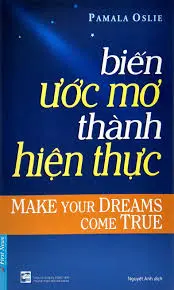 BIẾN ƯỚC MƠ THÀNH HIỆN THỰC