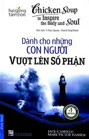 DÀNH CHO NHỮNG CON NGƯỜI VƯỢT LÊN SỐ PHẬN