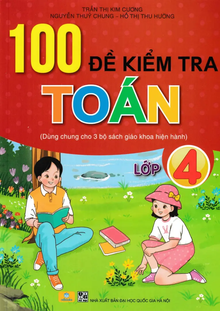 100 ĐỀ KIỂM TRA TOÁN 4