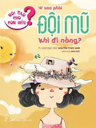 VÌ SAO PHẢI ĐỘI MŨ KHI ĐI NẮNG?