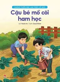 CẬU BÉ MỒ CÔI HAM HỌC