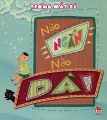 NÀO NGẮN NÀO DÀI
