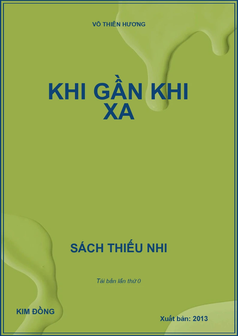 KHI GẦN KHI XA