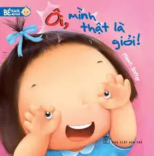 ÔI, MÌNH THẬT LÀ GIỎI