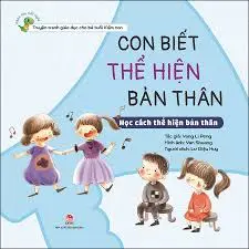 CON BIẾT THỂ HIỆN BẢN THÂN