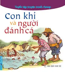 CON KHỈ VÀ NGƯỜI ĐÁNH CÁ