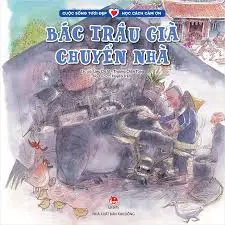 BÁC TRÂU GIÀ CHUYỂN NHÀ