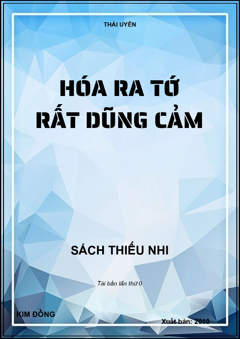 HÓA RA TỚ RẤT DŨNG CẢM