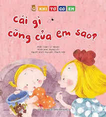 CÁI GÌ CŨNG CỦA EM SAO