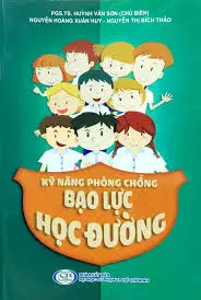 KỸ NĂNG PHÒNG CHỐNG BẠO LỰC HỌC ĐƯỜNG