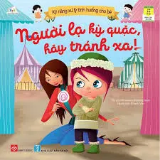 NGƯỜI LẠ KỲ QUẶC, HÃY TRÁNH XA
