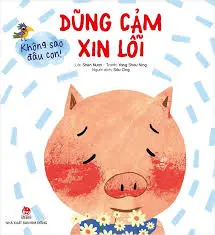 DŨNG CẢM XIN LỖI