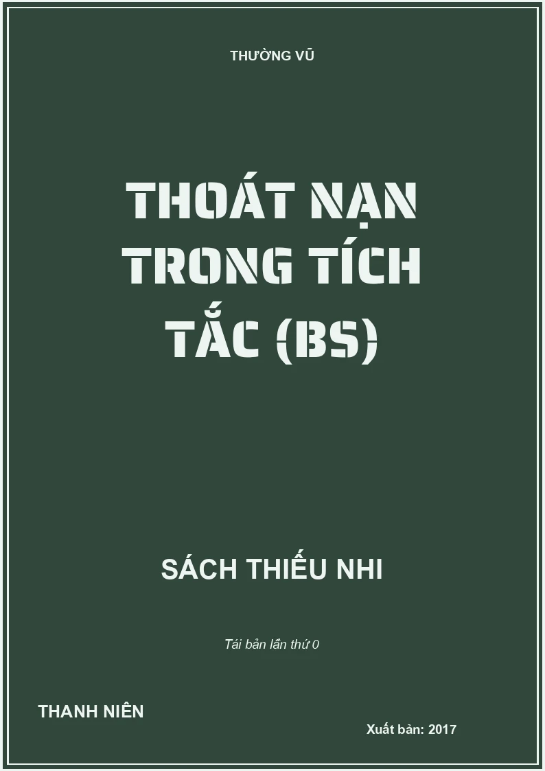 THOÁT NẠN TRONG TÍCH TẮC (BS)