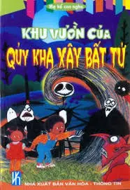 KHU VƯỜN CỦA QUỶ KHA XÂY BẤT TỬ
