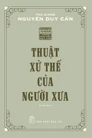 THUẬT XỬ THẾ CỦA NGƯỜI XƯA
