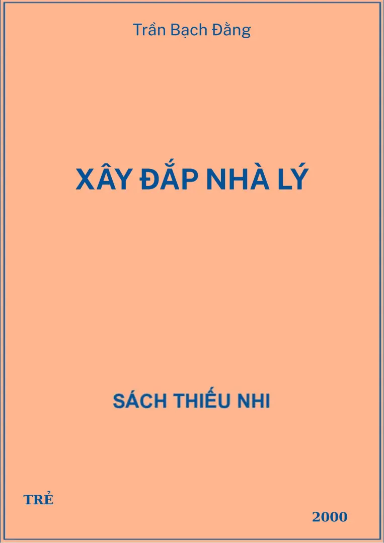 XÂY ĐẮP NHÀ LÝ