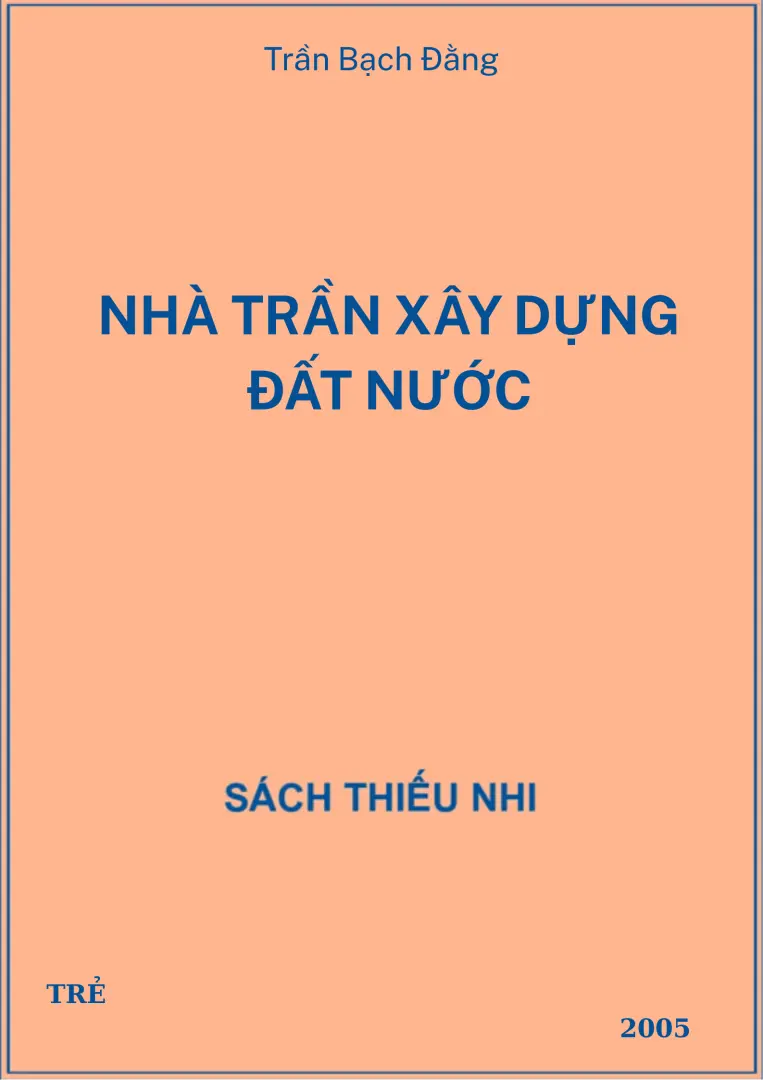 NHÀ TRẦN XÂY DỰNG ĐẤT NƯỚC