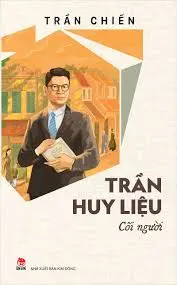 TRẦN HUY LIỆU CÕI NGƯỜI