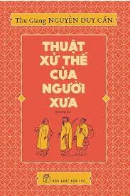 THUẬT XỬ THẾ CỦA NGƯỜI XƯA
