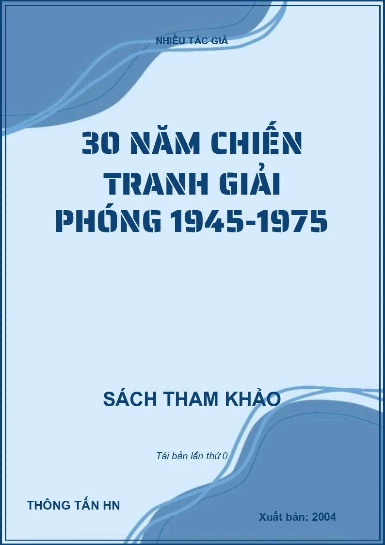 30 NĂM CHIẾN TRANH GIẢI PHÓNG 1945-1975