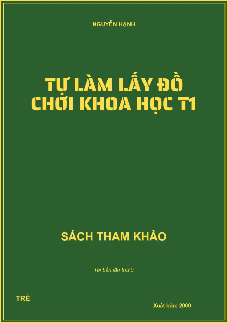 TỰ LÀM LẤY ĐỒ CHƠI KHOA HỌC T1