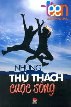NHỮNG THỬ THÁCH CUỘC SỐNG