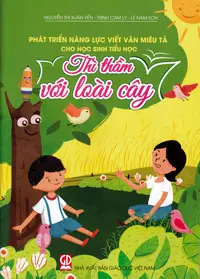 PHÁT TRIỂN NĂNG LỰC VIẾT VĂN MIÊU TẢ THÌ THẦM VỚI LOÀI CÂY