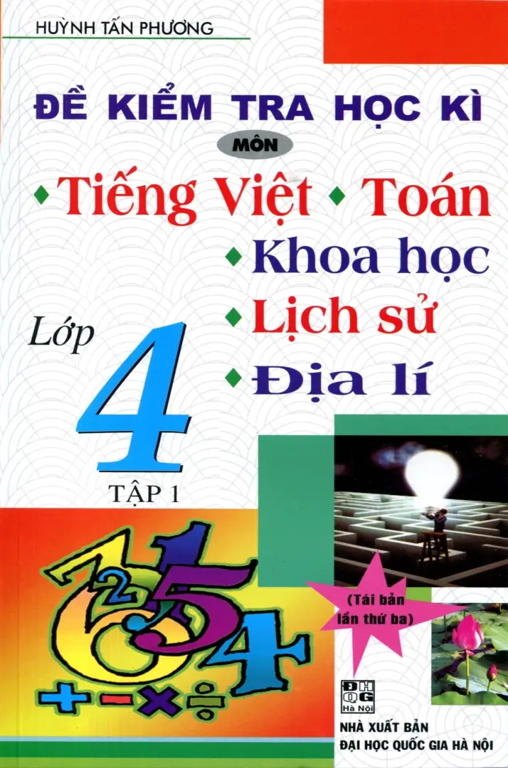 ĐỀ KIỂM TRA ĐỊNH KÌ TIẾNG VIỆT, TOÁN, KHOA HỌC, LỊCH SỬ VÀ ĐỊA LÍ 4 TẬP 1