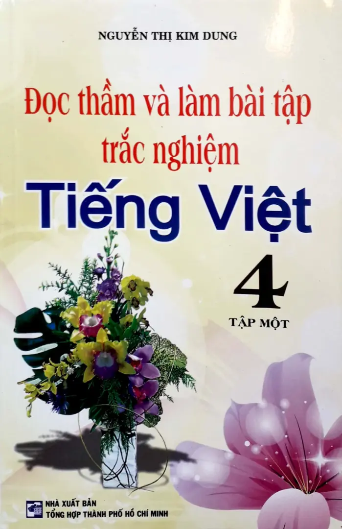 ĐỌC THẦM VÀ LÀM BT TRẮC NGHIỆM TIẾNG VIỆT 4 T1