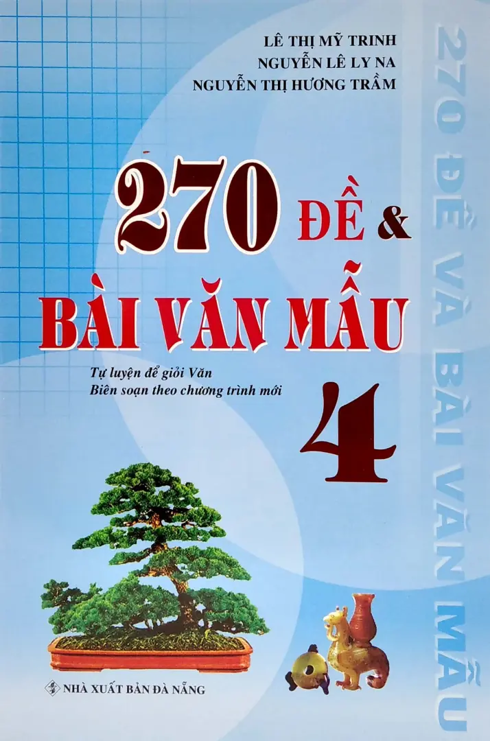 270 ĐỀ VÀ BÀI VĂN MẪU 4