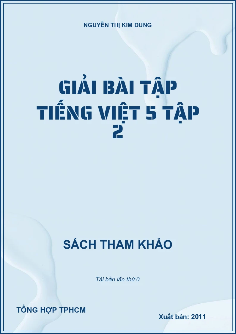 GIẢI BÀI TẬP TIẾNG VIỆT 5 TẬP 2