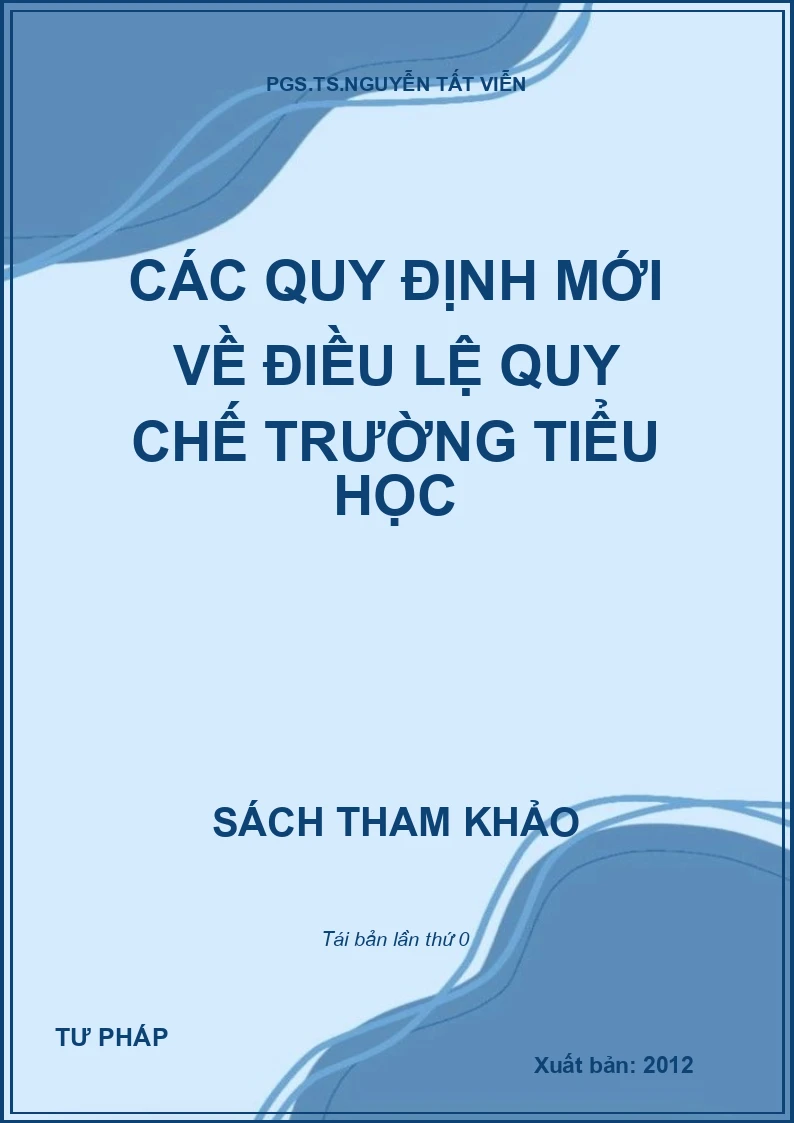 CÁC QUY ĐỊNH MỚI VỀ ĐIỀU LỆ QUY CHẾ TRƯỜNG TIỂU HỌC