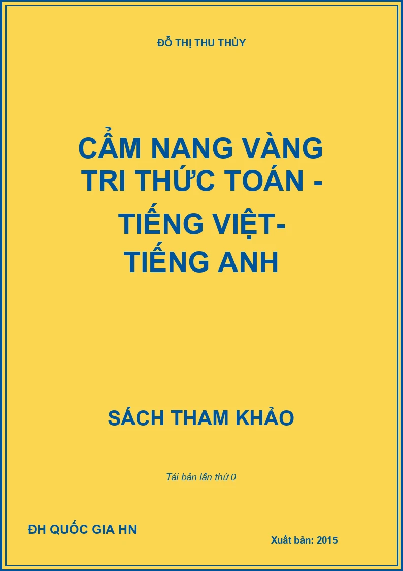 CẨM NANG VÀNG TRI THỨC TOÁN - TIẾNG VIỆT- TIẾNG ANH