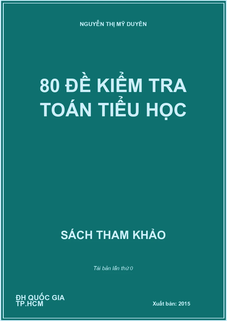 80 ĐỀ KIỂM TRA TOÁN TIỂU HỌC