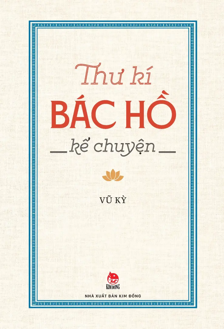 Thư kí Bác Hồ kể chuyện