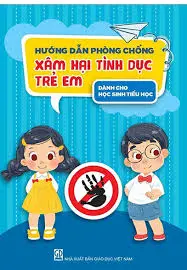 Hướng dẫn phòng chống xâm hại tình dục trẻ em: Dành cho học sinh tiểu học