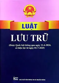 Luật Lưu trữ: Được Quốc hội thông qua ngày 21-6-2024, có hiệu lực từ ngày 01-7-2025