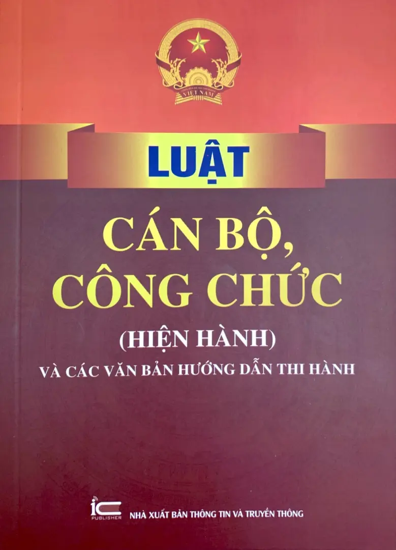 Luật Cán bộ, công chức (hiện hành) và các văn bản hướng dẫn thi hành