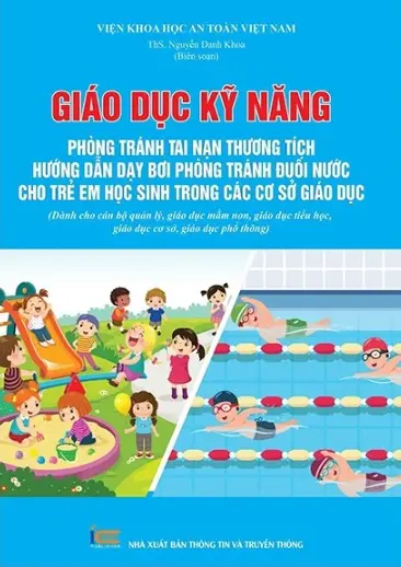 Giáo dục kỹ năng phòng tránh tai nạn thương tích hướng dẫn dạy bơi phòng tránh đuối nước cho trẻ em học sinh trong các cơ sở giáo dục