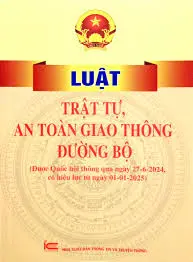 Luật trật tự, an toàn giao thông đường bộ: Được Quốc hội thông qua ngày 27/6/2024, có hiệu lực thi hành ngày 01/01/2024