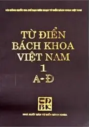 Từ điển bách khoa Việt Nam. T.1: A - D