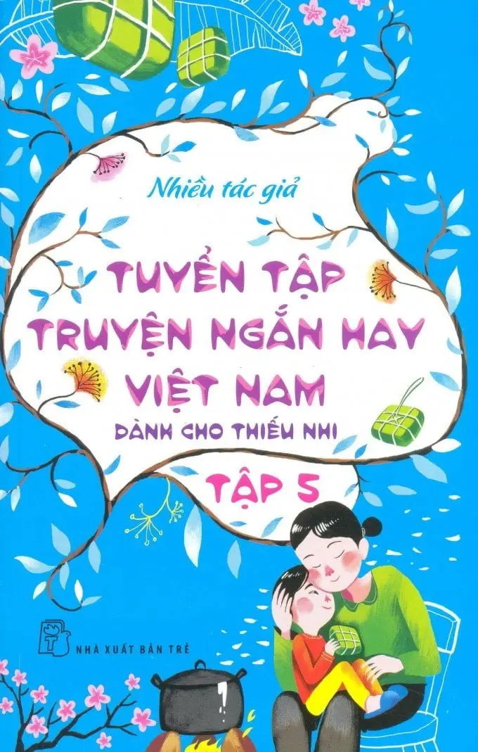 Tuyển tập truyện ngắn hay Việt Nam dành cho thiếu nhi. T.5
