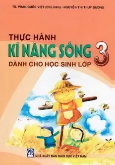 Thực hành kĩ năng sống dành cho học sinh lớp 3
