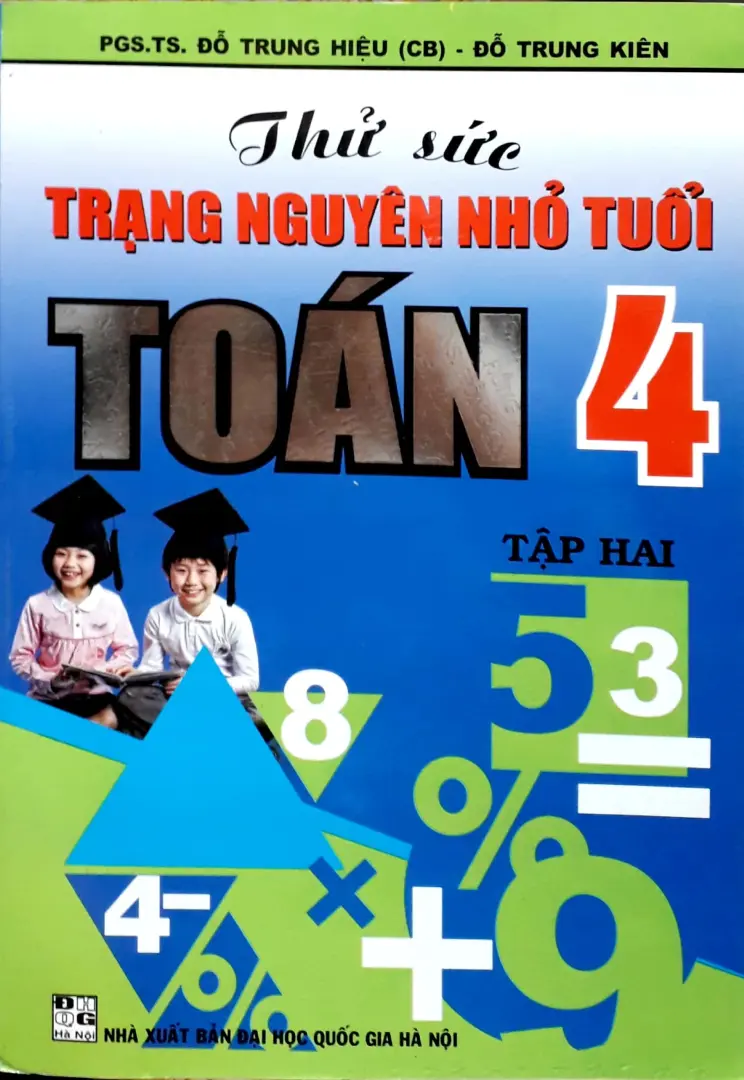 Thử sức trạng nguyên nhỏ tuổi toán 4. T.2