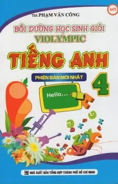 Bồi dưỡng học sinh giỏi Violympic tiếng Anh 4: Phiên bản mới nhất