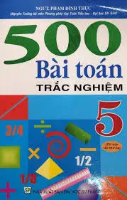 500 bài toán trắc nghiệm tiểu học 5