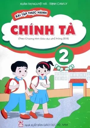 Bài tập thực hành Chính tả 2: Theo Chương trình Giáo dục phổ thông 2018. T.1