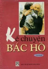 Kể chuyện Bác Hồ. T.2