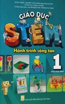 Giáo dục STEM lớp 1.- (Hành trình sáng tạo)